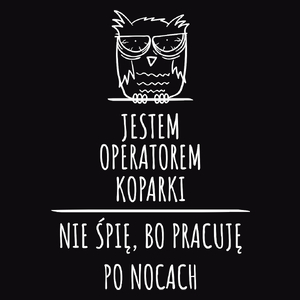 Jestem Operatorem Koparki Pracuję Po Nocach - Męska Koszulka Czarna