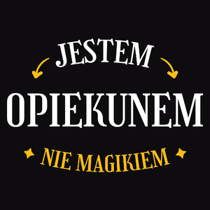 Jestem Opiekunem Nie Magikiem - Męska Koszulka Czarna