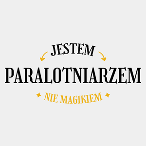 Jestem Paralotniarzem Nie Magikiem - Męska Koszulka Biała