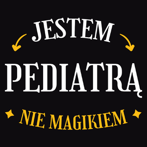 Jestem Pediatrą Nie Magikiem - Męska Koszulka Czarna