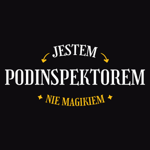 Jestem Podinspektorem Nie Magikiem - Męska Koszulka Czarna