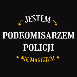 Jestem Podkomisarzem Policji Nie Magikiem - Męska Koszulka Czarna