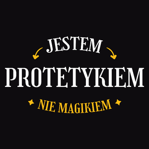 Jestem Protetykiem Nie Magikiem - Męska Koszulka Czarna