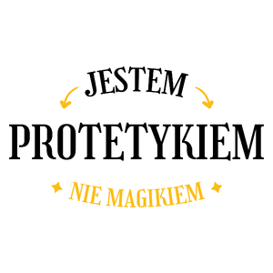 Jestem Protetykiem Nie Magikiem - Kubek Biały