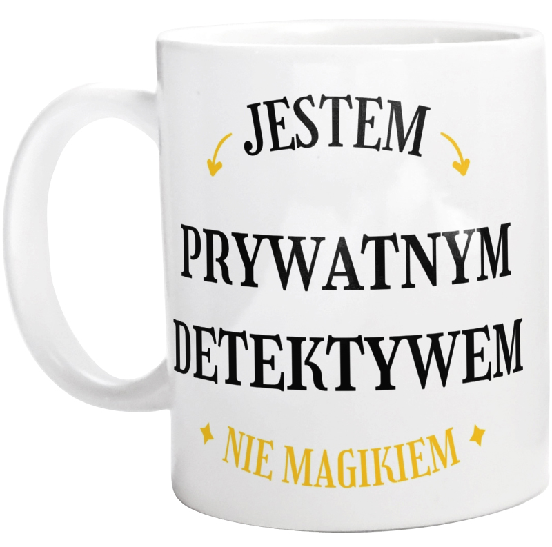 Jestem Prywatnym Detektywem Nie Magikiem - Kubek Biały