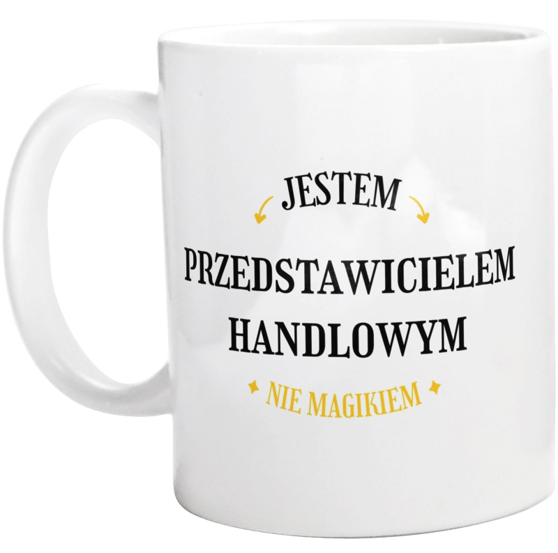 Jestem Przedstawicielem Handlowym Nie Magikiem - Kubek Biały