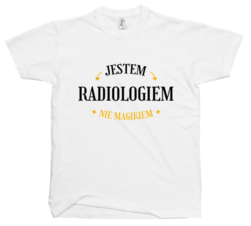 Jestem Radiologiem Nie Magikiem - Męska Koszulka Biała