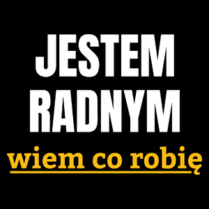 Jestem Radnym Wiem Co Robię - Torba Na Zakupy Czarna