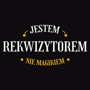 Jestem Rekwizytorem Nie Magikiem - Męska Koszulka Czarna