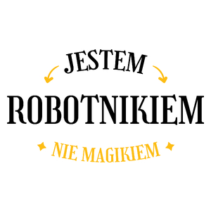 Jestem Robotnikiem Nie Magikiem - Kubek Biały