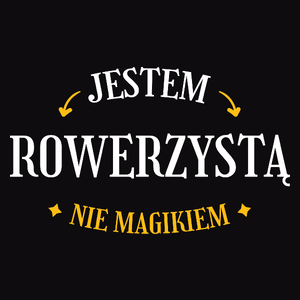 Jestem Rowerzystą Nie Magikiem - Męska Bluza Czarna