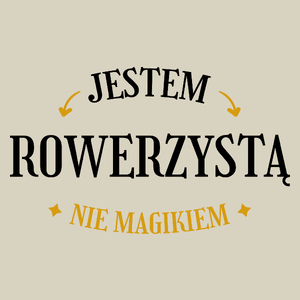 Jestem Rowerzystą Nie Magikiem - Torba Na Zakupy Natural