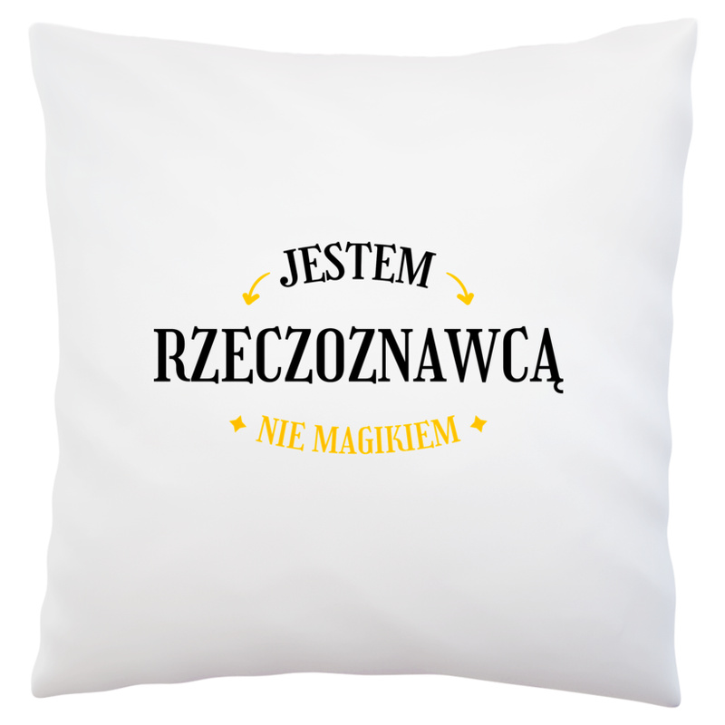 Jestem Rzeczoznawcą Nie Magikiem - Poduszka Biała