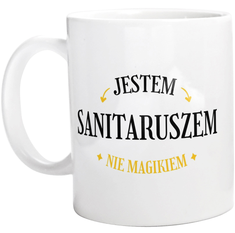 Jestem Sanitaruszem Nie Magikiem - Kubek Biały