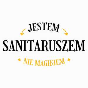 Jestem Sanitaruszem Nie Magikiem - Poduszka Biała