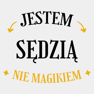 Jestem Sędzią Nie Magikiem - Męska Koszulka Biała