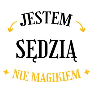 Jestem Sędzią Nie Magikiem - Kubek Biały