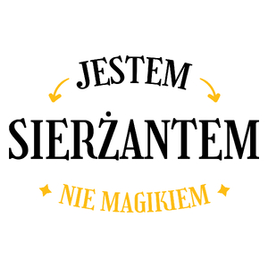 Jestem Sierżantem Nie Magikiem - Kubek Biały