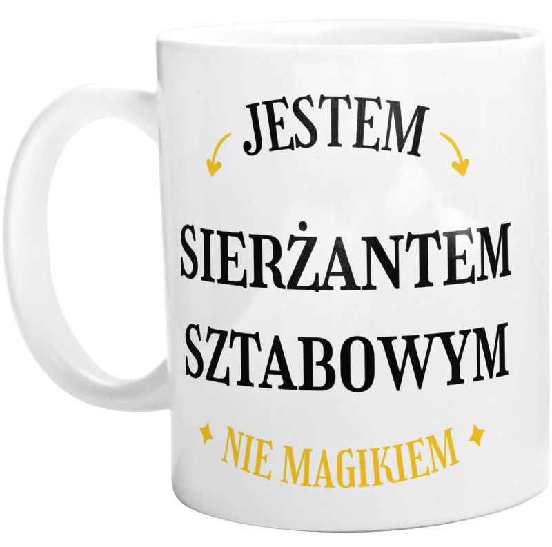 Jestem Sierżantem Sztabowym Nie Magikiem - Kubek Biały