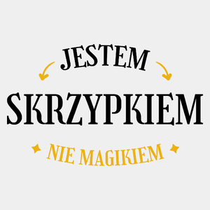 Jestem Skrzypkiem Nie Magikiem - Męska Koszulka Biała