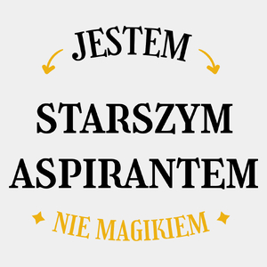 Jestem Starszym Aspirantem Nie Magikiem - Męska Koszulka Biała