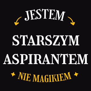 Jestem Starszym Aspirantem Nie Magikiem - Męska Koszulka Czarna