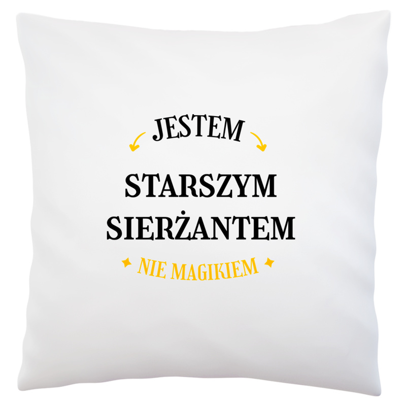 Jestem Starszym Sierżantem Nie Magikiem - Poduszka Biała