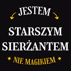 Jestem Starszym Sierżantem Nie Magikiem - Męska Koszulka Czarna