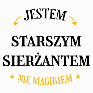 Jestem Starszym Sierżantem Nie Magikiem - Poduszka Biała