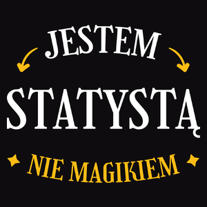 Jestem Statystą Nie Magikiem - Męska Koszulka Czarna