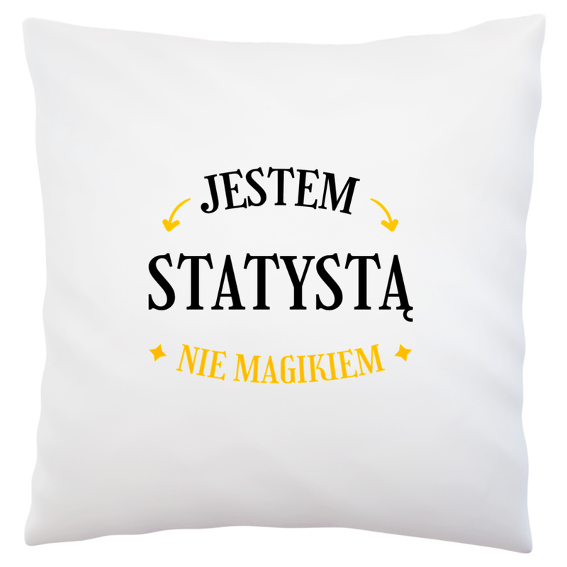 Jestem Statystą Nie Magikiem - Poduszka Biała