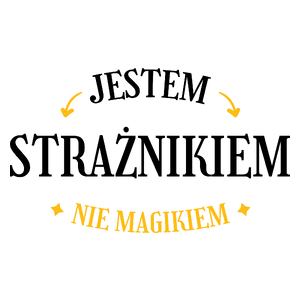 Jestem Strażnikiem Nie Magikiem - Kubek Biały