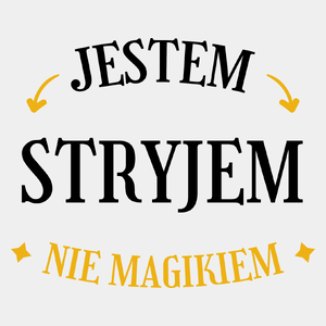 Jestem Stryjem Nie Magikiem - Męska Koszulka Biała