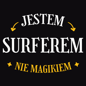 Jestem Surferem Nie Magikiem - Męska Koszulka Czarna