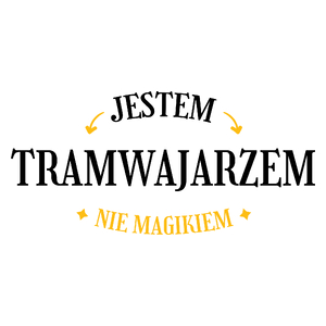 Jestem Tramwajarzem Nie Magikiem - Kubek Biały