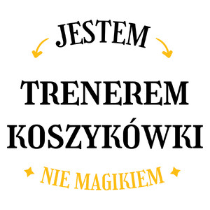 Jestem Trenerem Koszykówki Nie Magikiem - Kubek Biały