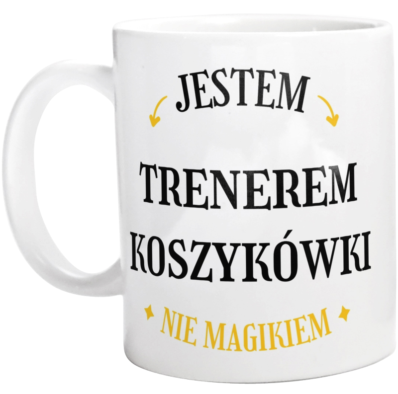 Jestem Trenerem Koszykówki Nie Magikiem - Kubek Biały