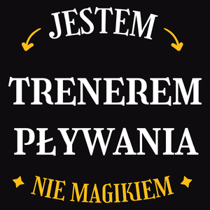 Jestem Trenerem Pływania Nie Magikiem - Męska Koszulka Czarna