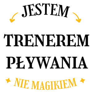 Jestem Trenerem Pływania Nie Magikiem - Kubek Biały