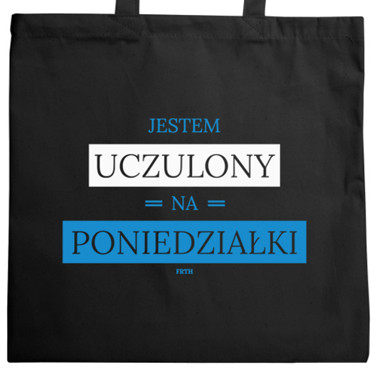 Jestem Uczulony Na Poniedziałki - Torba Na Zakupy Czarna