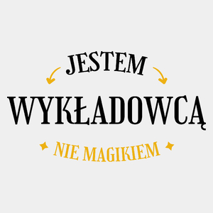 Jestem Wykładowcą Nie Magikiem - Męska Koszulka Biała