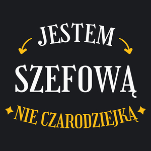 Jestem szefową nie czarodziejką - Damska Koszulka Czarna