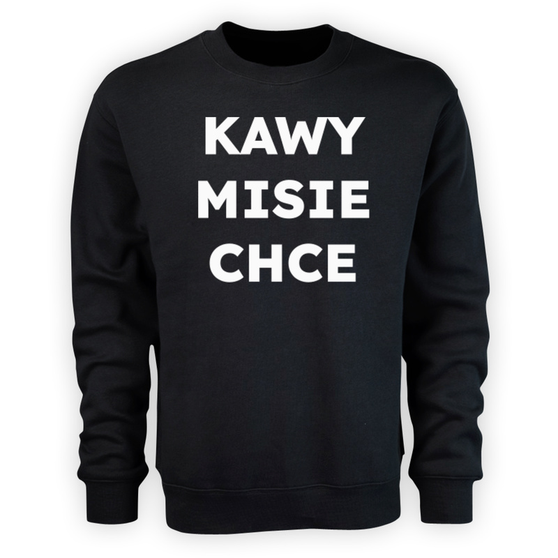 KAWY MISIE CHCE  - Męska Bluza Czarna