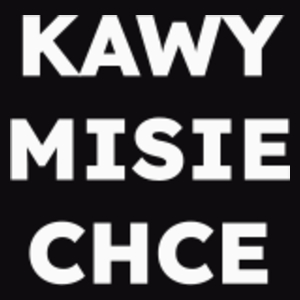 KAWY MISIE CHCE  - Męska Bluza Czarna