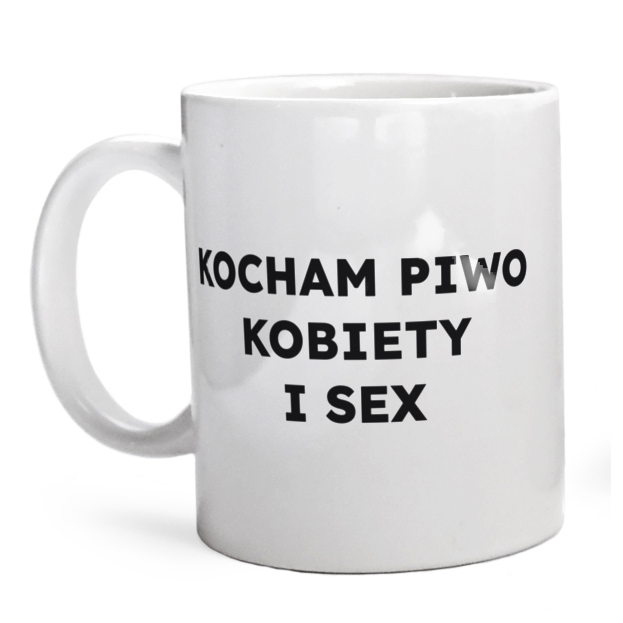 KOCHAM PIWO KOBIETY I SEX  - Kubek Biały