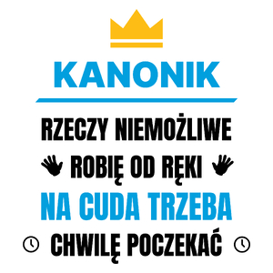 Kanonik Rzeczy Niemożliwe Robię Od Ręki - Kubek Biały