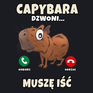 Kapibara Dzwoni Muszę Iść - Damska Koszulka Czarna