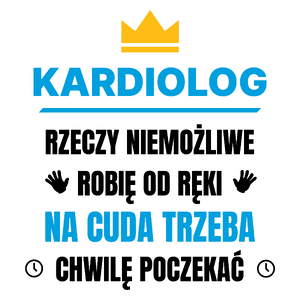 Kardiolog Rzeczy Niemożliwe Robię Od Ręki - Kubek Biały