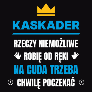 Kaskader Rzeczy Niemożliwe Robię Od Ręki - Męska Koszulka Czarna