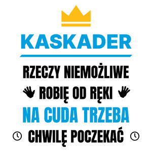 Kaskader Rzeczy Niemożliwe Robię Od Ręki - Kubek Biały